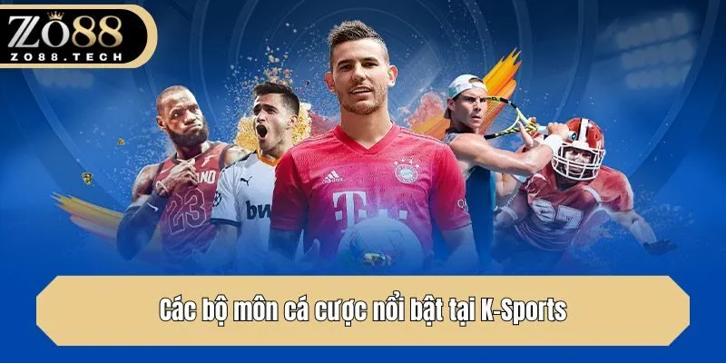 Các bộ môn cá cược nổi bật tại K-Sports