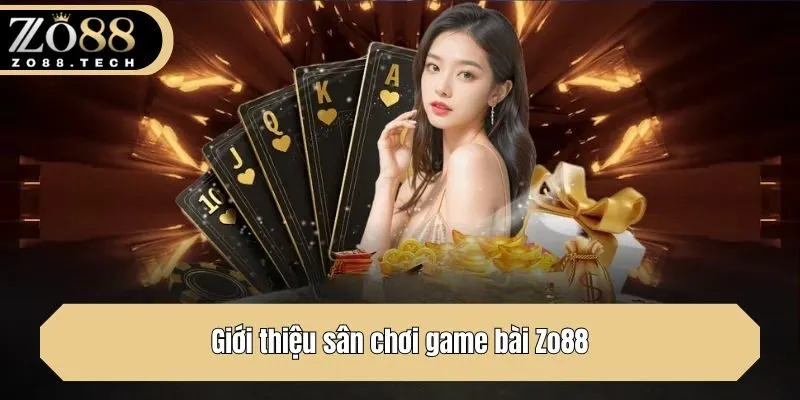 Giới thiệu sân chơi game bài Zo88