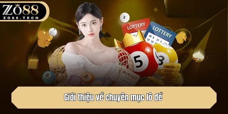 Giới thiệu về chuyên mục lô đề