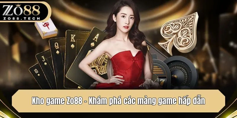 Kho game Zo88 - Khám phá các mảng game hấp dẫn