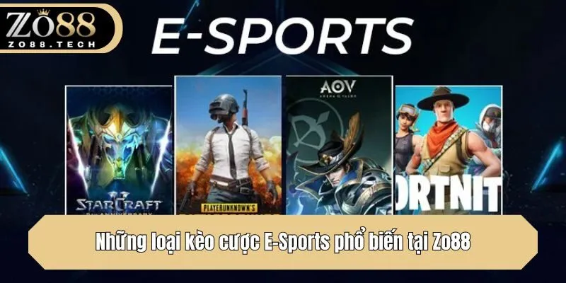 Những loại kèo cược E-Sports phổ biến tại Zo88
